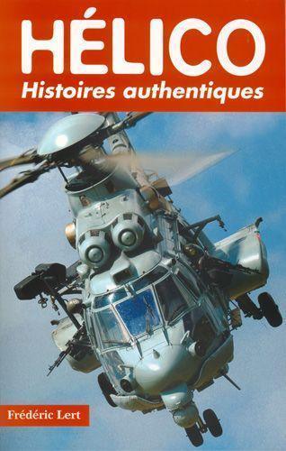 Helico Histoires Authentiques Livre Hélicoptère