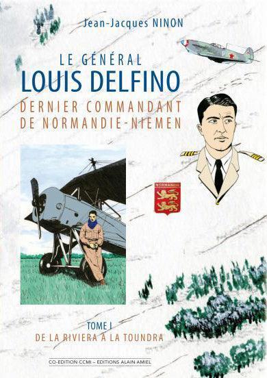 Louis Delfino Normandie-Niemen livre Tome 1 Riviera