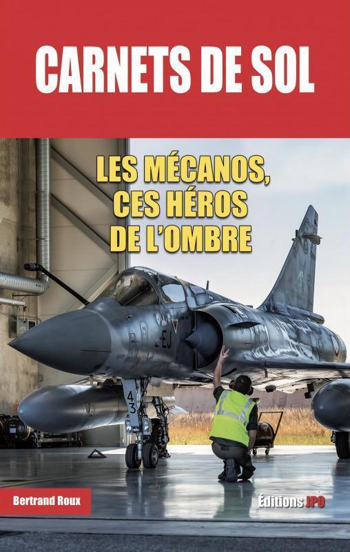 Carnets de Sol Les mécanos livre aviation Bertrand Roux