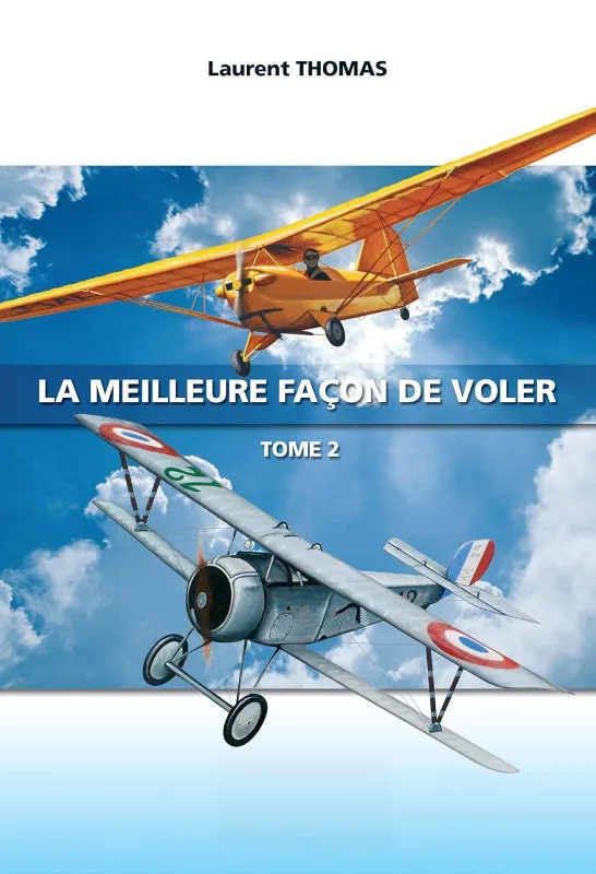 Volez! La Meilleure façon de voler tome 2 livre Laurent Thomas