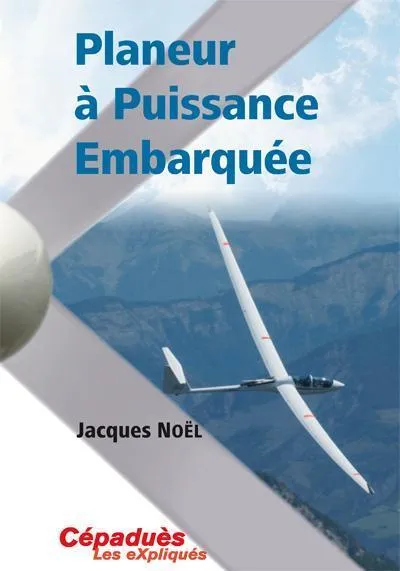 Cépaduès Planeur à puissance embarquée livre vol à voile