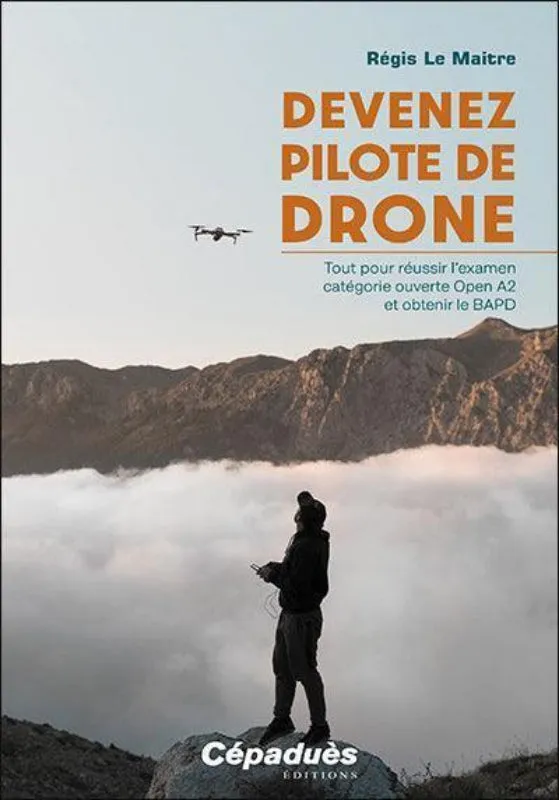 Devenez pilote de Drone livre BAPD Open A2 110 pages