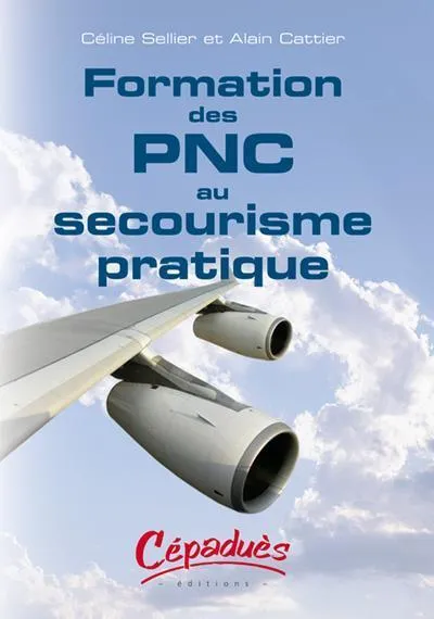 La Boutique du Pilote Formation PNC Secourisme Pratique CFS livre