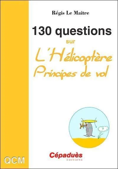 Cépaduès 130 Questions Hélicoptère livre QCM pilote