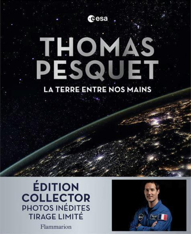 LA BOUTIQUE DU PILOTE La Terre entre nos mains Collector Pesquet beau livre