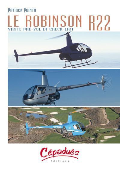 Robinson R22 Visite Prévol et Check-List livre hélicoptère