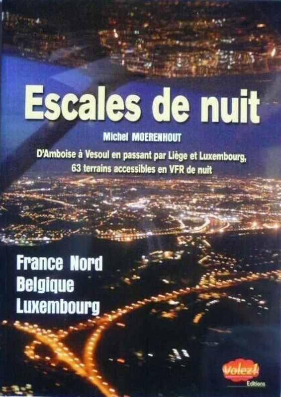 Escales de nuit Moerenhout livre vol VFR nuit 78 pages
