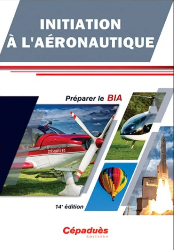 Initiation à l'Aéronautique BIA 14e édition livre aviation