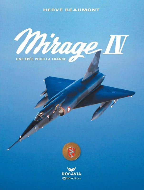 Mirage IV Une Épée pour la France Livre Beaumont Aviation