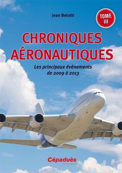 La Boutique du Pilote Chroniques Aéronautiques 2009-2013 livre Cépaduès
