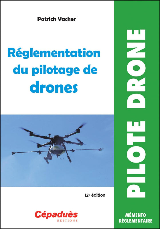 Réglementation pilotage drones Vacher livre 12e édition