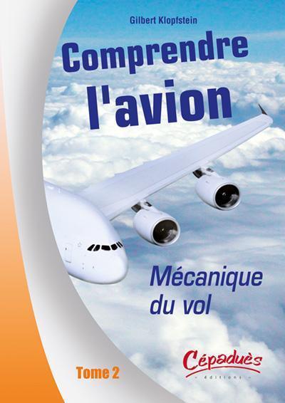 Cépaduès Comprendre l’avion Tome 2 livre aviation technique