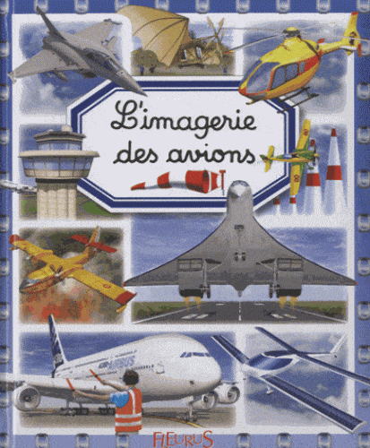 La Boutique du Pilote L'imagerie des avions livre enfant illustré