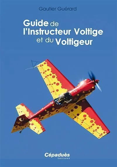 La Boutique du Pilote Guide Instructeur Voltige livre voltige aérienne