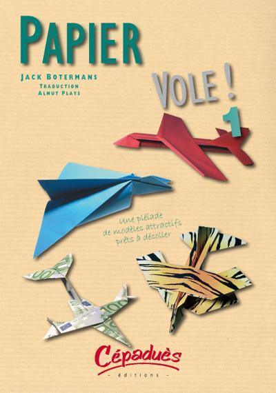 La Boutique du Pilote Papier Vole! livre avions en papier