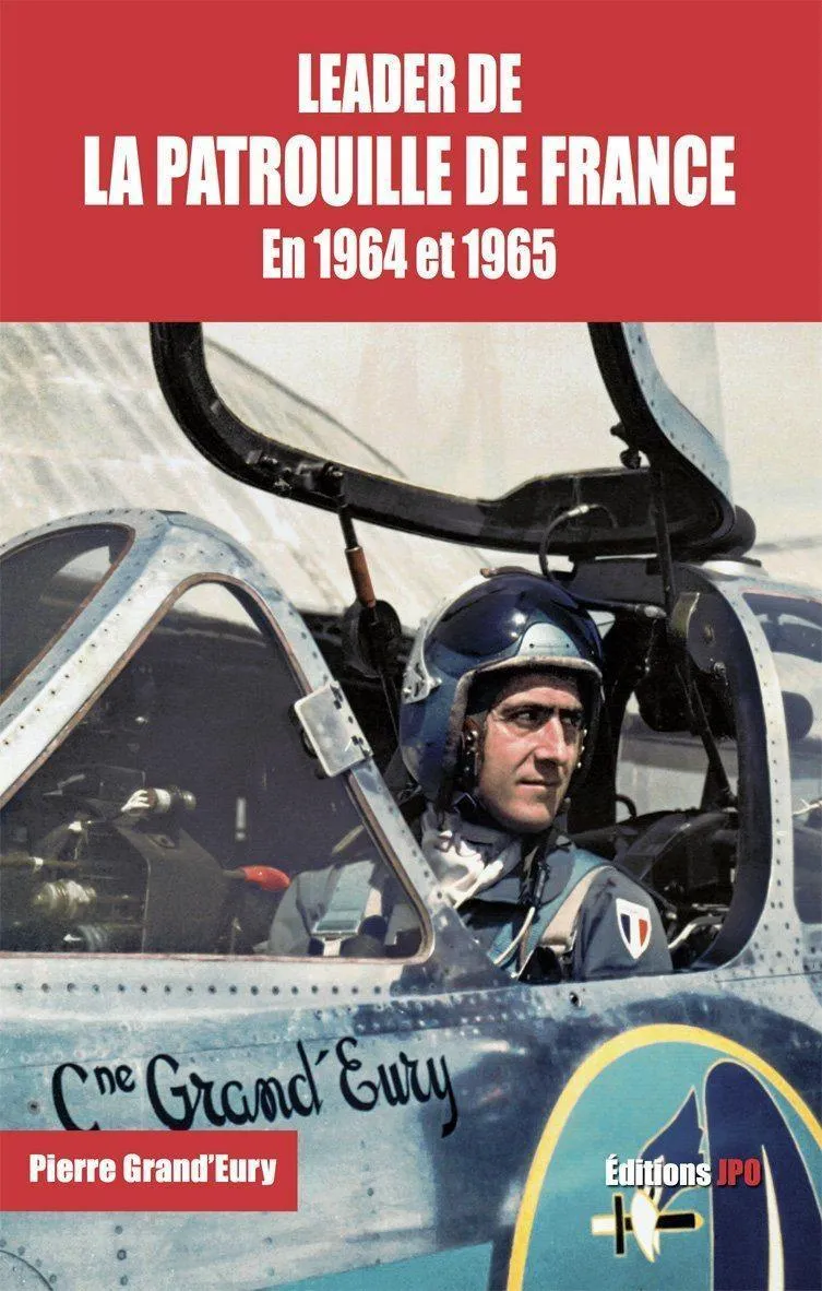 Leader de la Patrouille de France 1964 1965 livre aviation