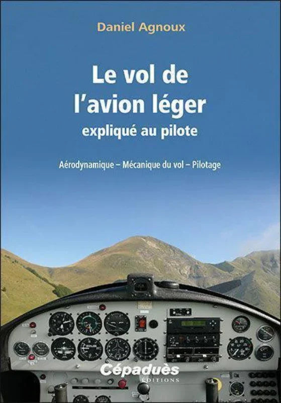 Vol de l'avion léger Agnoux livre pilotage 384 pages