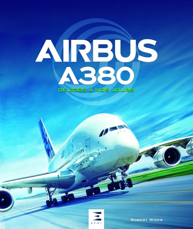La Boutique du Pilote Librairie Airbus A380 livre Robert Wicks 190 pages