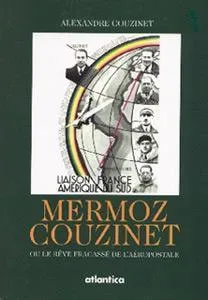 Mermoz Couzinet livre aviation Aéropostale