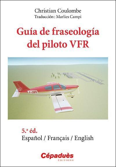 Cépaduès Guía fraseología pilote VFR livre trilingue