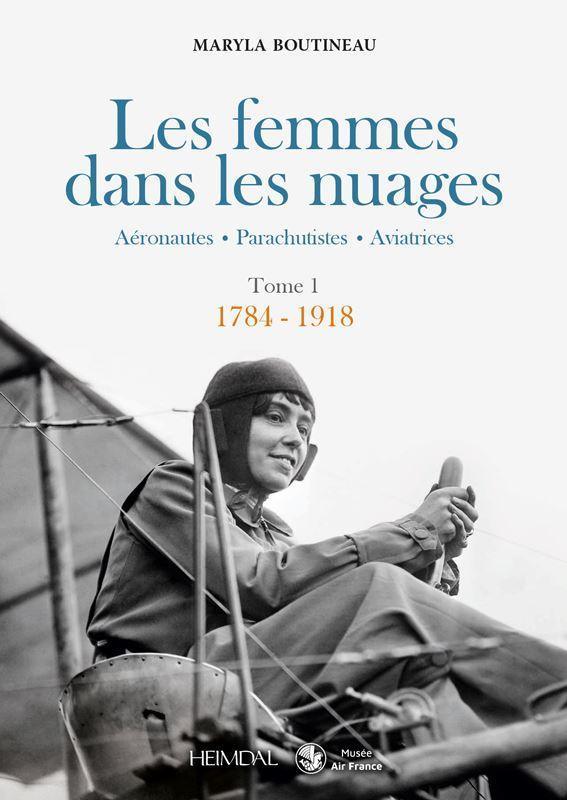 Maryla Boutineau Les Femmes dans les nuages Tome 1 livre 1784-1918