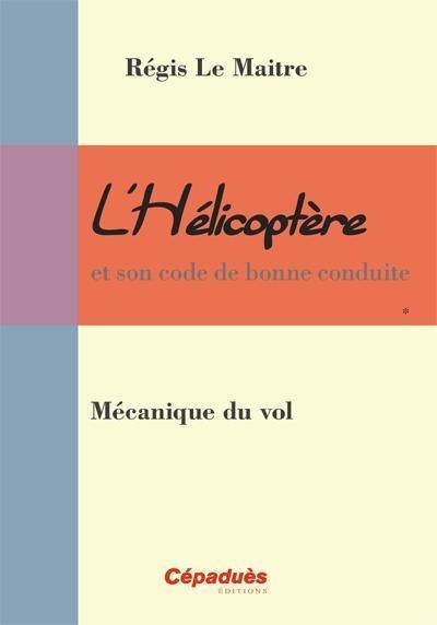 Cépaduès L'Hélicoptère Mécanique du Vol livre pilote