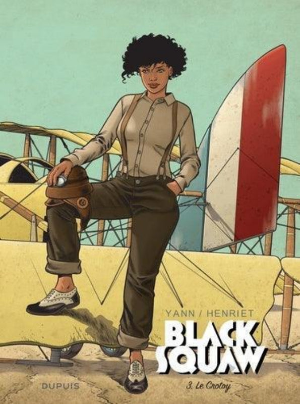 Black Squaw Tome 3 Le Crotoy BD Dupuis Yann Henriet