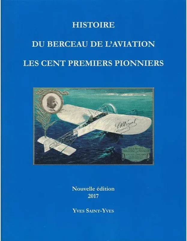 Histoire du Berceau de l'Aviation Saint-Yves livre pionniers