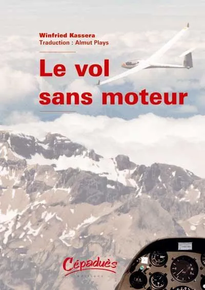 Le vol sans moteur livre planeur vélivole formation examen