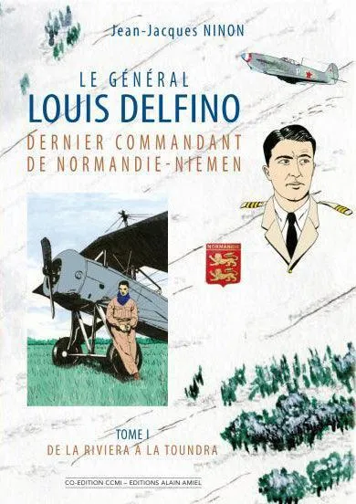 Louis Delfino Normandie-Niemen livre Tome 1 Riviera